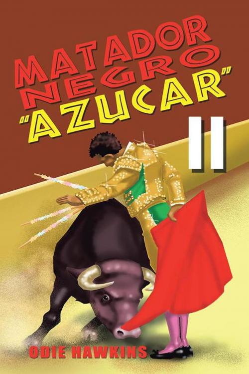 Cover of the book Matador Negro, "Azucar Ii" by Odie Hawkins, AuthorHouse