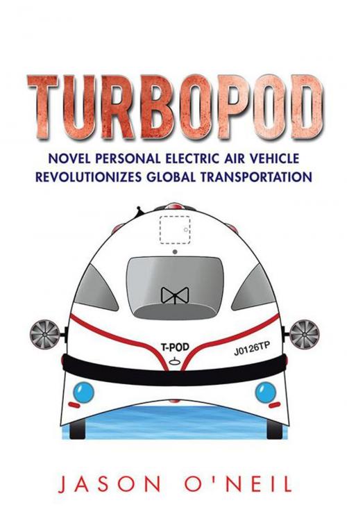 Cover of the book Turbopod by Jason O'Neil, AuthorHouse