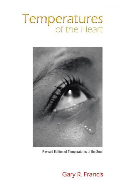 Cover of the book Temperatures of the Heart by Gary R. Francis, AuthorHouse UK