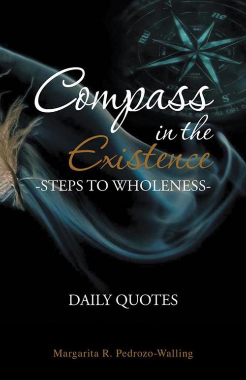 Cover of the book Compass in the Existence by Margarita Pedrozo-Walling, Palibrio