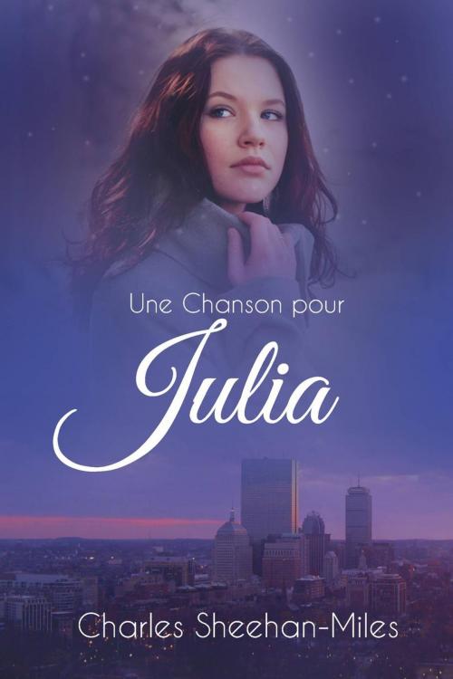 Cover of the book Une Chanson pour Julia by Charles Sheehan-Miles, Babelcube Inc.