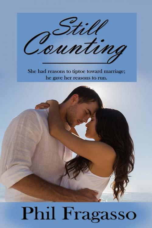 Cover of the book Still Counting by Phil  Fragasso, The Wild Rose Press, Inc.