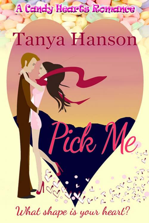 Cover of the book Pick Me by Tanya  Hanson, The Wild Rose Press, Inc.