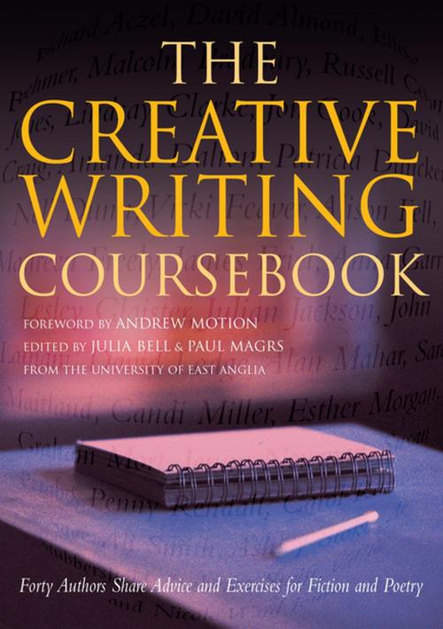 Cover of the book The Creative Writing Coursebook by Julia Bell, Paul Magrs, Pan Macmillan