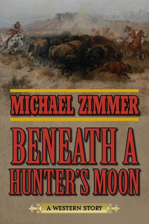Cover of the book Beneath a Hunter's Moon by Michael Zimmer, Skyhorse