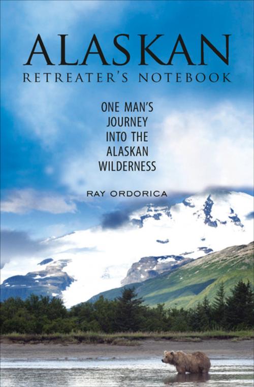 Cover of the book Alaskan Retreater's Notebook by Ray Ordorica, Skyhorse Publishing