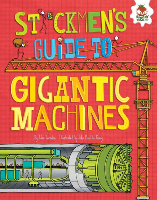 Cover of the book Stickmen's Guide to Gigantic Machines by John Farndon, Lerner Publishing Group