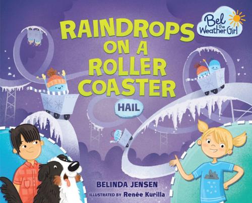 Cover of the book Raindrops on a Roller Coaster by Belinda Jensen, Lerner Publishing Group