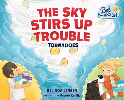 Cover of the book The Sky Stirs Up Trouble by Belinda Jensen, Lerner Publishing Group
