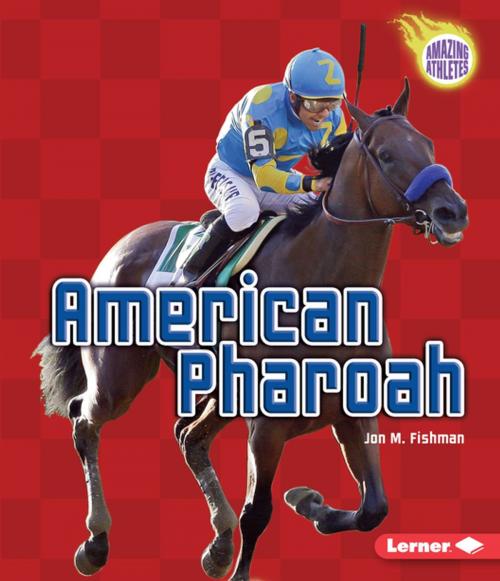 Cover of the book American Pharoah by Jon M. Fishman, Lerner Publishing Group
