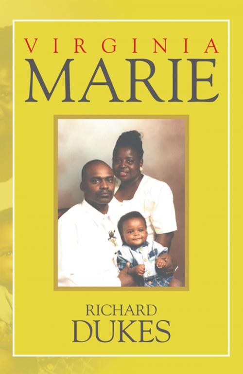 Cover of the book Virginia Marie by Richard Dukes, Xlibris US