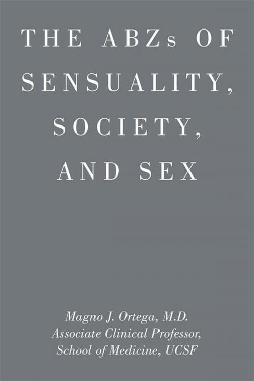 Cover of the book Abzs of Sensuality, Society, and Sex by Magno Ortega, Xlibris US