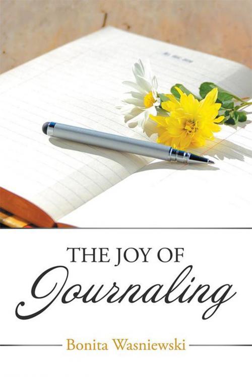 Cover of the book The Joy of Journaling by Bonita Wasniewski, Xlibris US