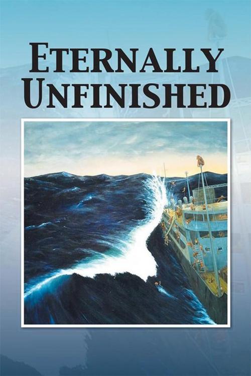 Cover of the book Eternally Unfinished by James Antell, Xlibris US