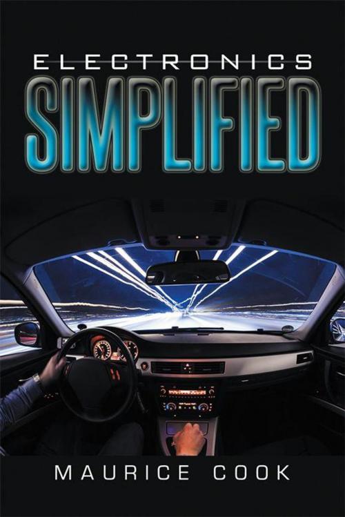 Cover of the book Electronics Simplified by Maurice Cook, Xlibris UK