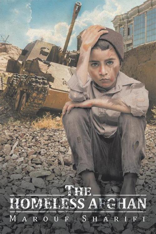 Cover of the book The Homeless Afghan by Marouf Sharifi, Xlibris US