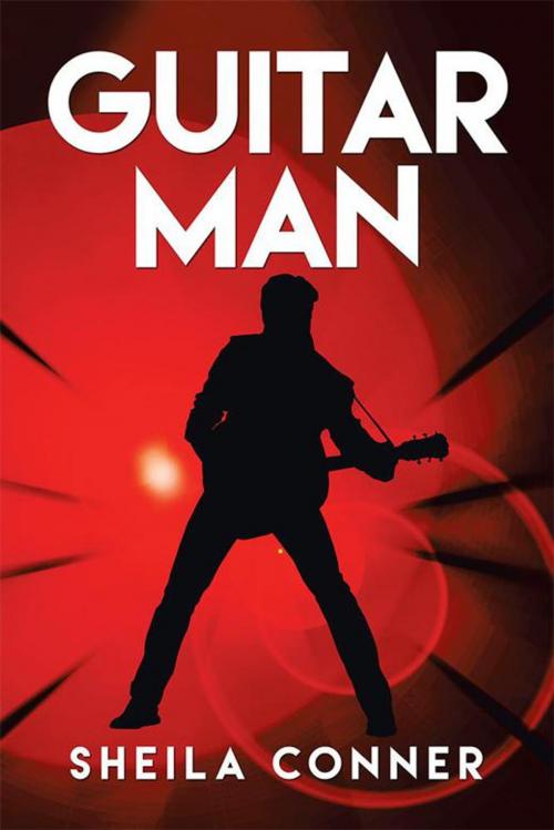 Cover of the book Guitar Man by Sheila Conner, Xlibris US