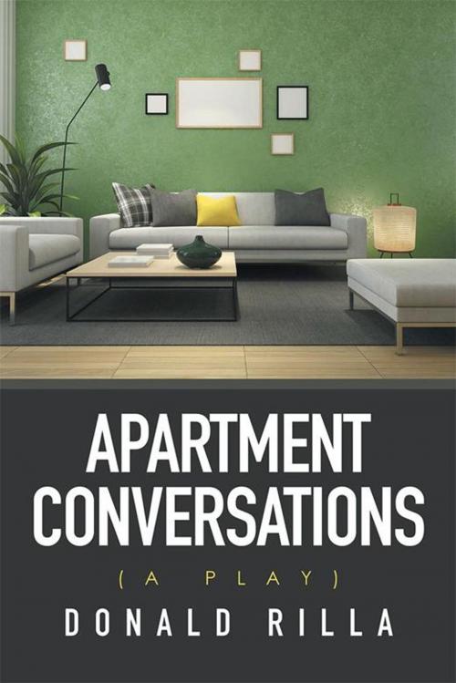 Cover of the book Apartment Conversations by Donald Rilla, Xlibris US
