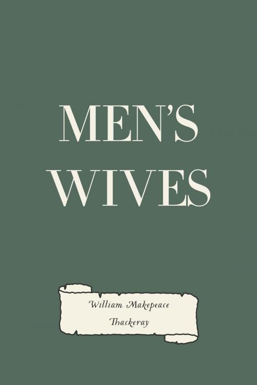 Cover of the book Men's Wives by William Makepeace Thackeray, Krill Press