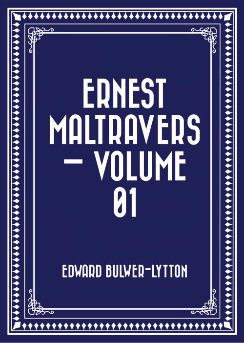 Cover of the book Ernest Maltravers — Volume 01 by Edward Bulwer-Lytton, Krill Press