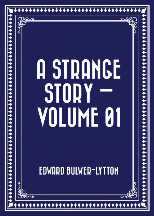 Cover of the book A Strange Story — Volume 01 by Edward Bulwer-Lytton, Krill Press
