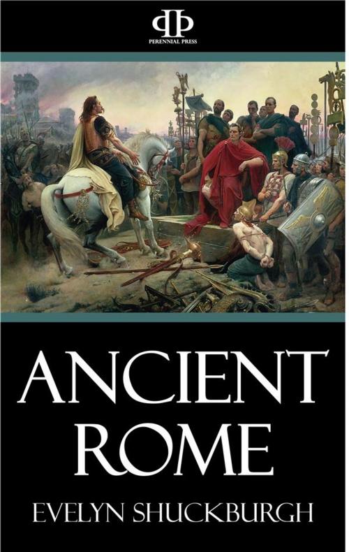 Cover of the book Ancient Rome by Evelyn Shuckburgh, Perennial Press