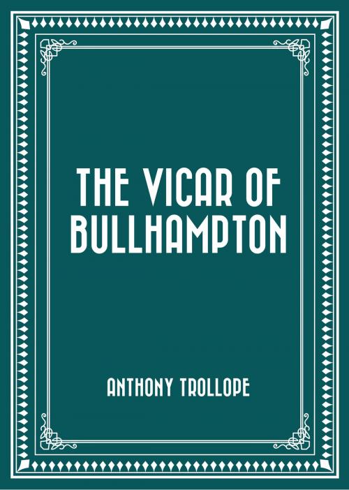 Cover of the book The Vicar of Bullhampton by Anthony Trollope, Krill Press
