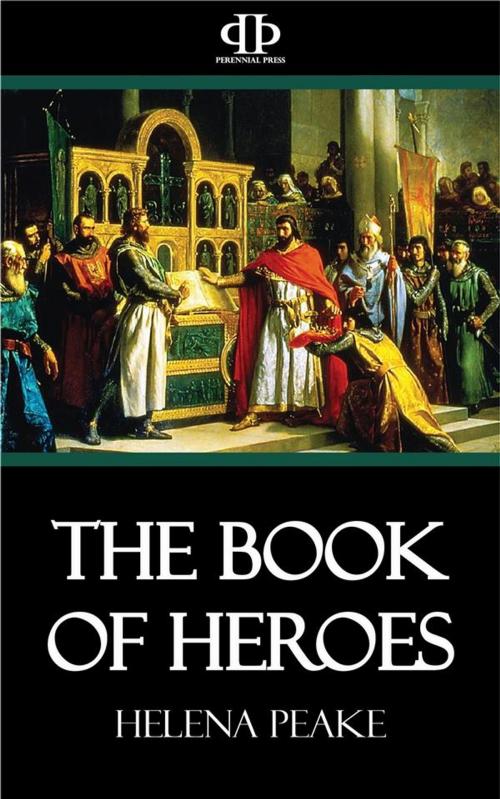 Cover of the book The Book of Heroes by Helena Peake, Perennial Press
