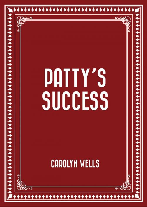 Cover of the book Patty's Success by Carolyn Wells, Krill Press