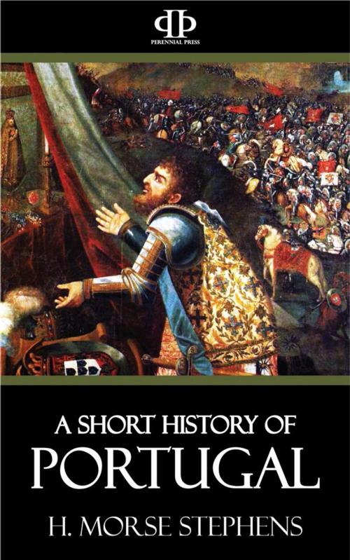 Cover of the book A Short History of Portugal by H. Morse Stephens, Perennial Press
