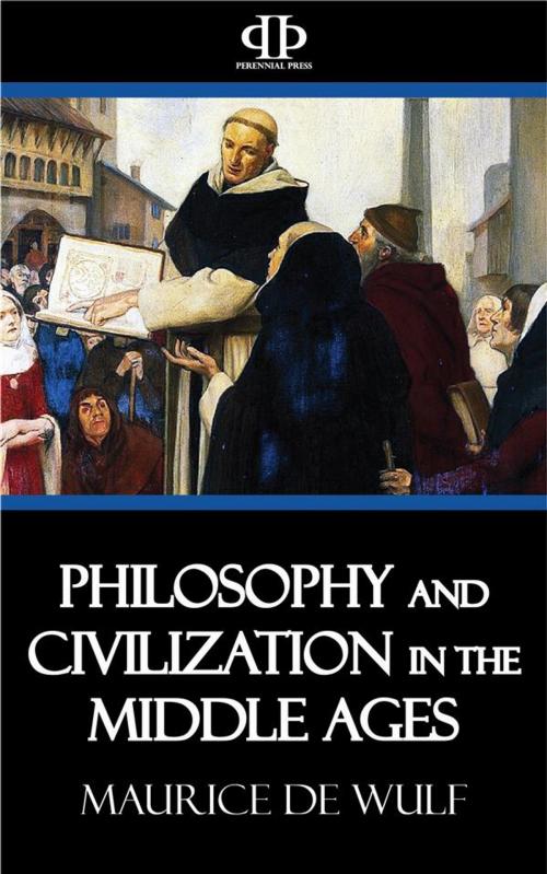 Cover of the book Philosophy and Civilization in the Middle Ages by Maurice de Wulf, Perennial Press