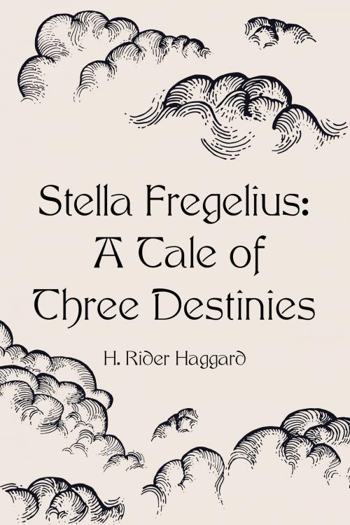 Cover of the book Stella Fregelius: A Tale of Three Destinies by H. Rider Haggard, Krill Press