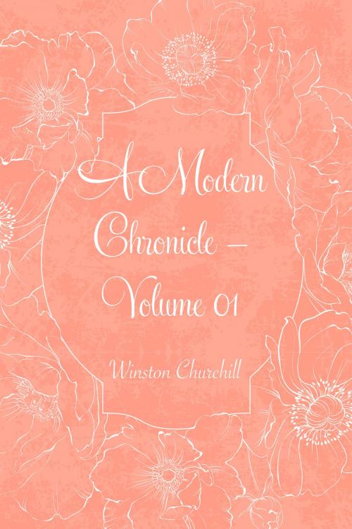 Cover of the book A Modern Chronicle — Volume 01 by Winston Churchill, Krill Press