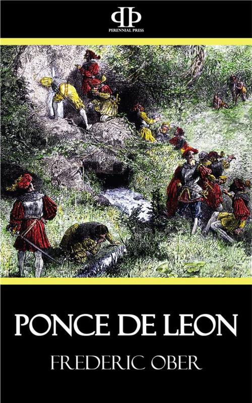 Cover of the book Ponce de Leon by Frederic Ober, Perennial Press