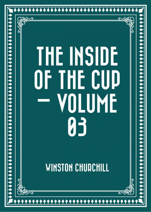 Cover of the book The Inside of the Cup — Volume 03 by Winston Churchill, Krill Press