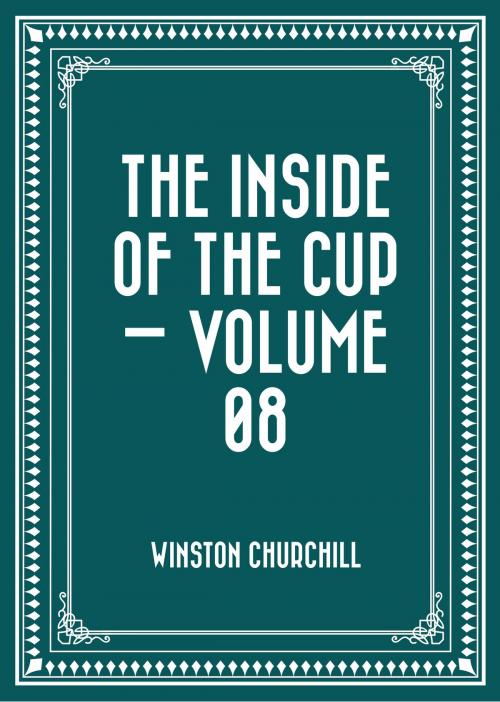 Cover of the book The Inside of the Cup — Volume 08 by Winston Churchill, Krill Press