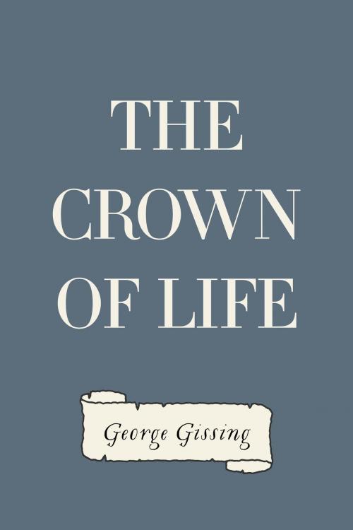 Cover of the book The Crown of Life by George Gissing, Krill Press