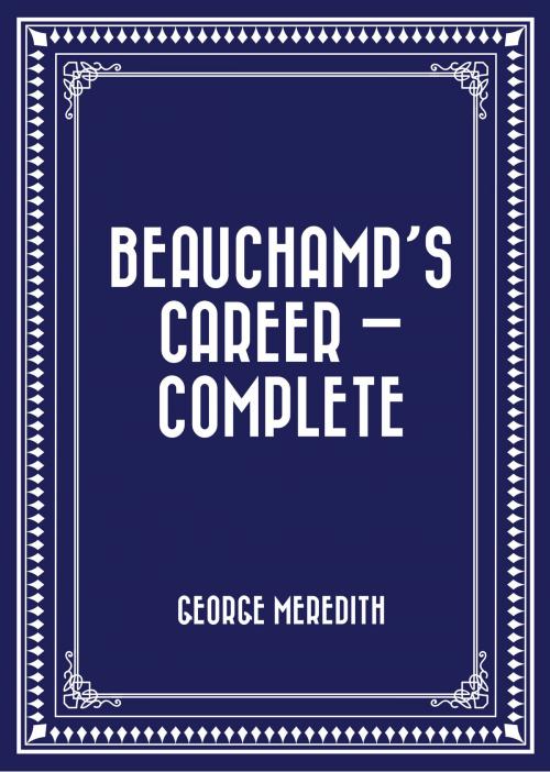 Cover of the book Beauchamp's Career — Complete by George Meredith, Krill Press