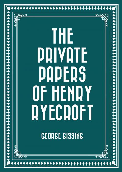 Cover of the book The Private Papers of Henry Ryecroft by George Gissing, Krill Press