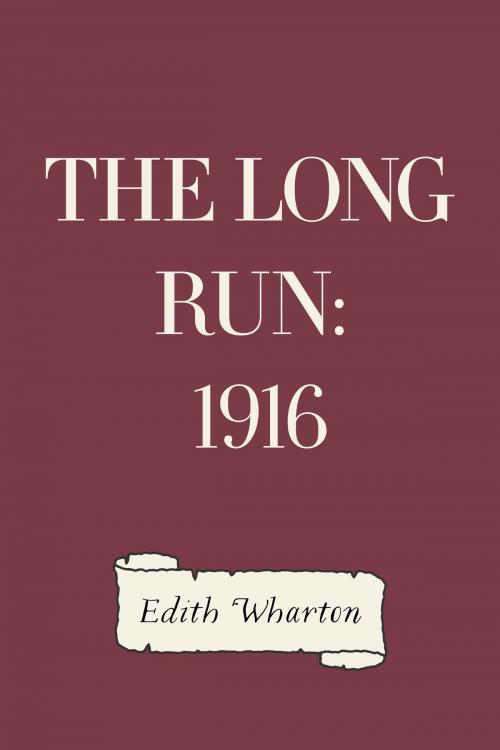 Cover of the book The Long Run: 1916 by Edith Wharton, Krill Press