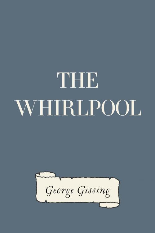 Cover of the book The Whirlpool by George Gissing, Krill Press
