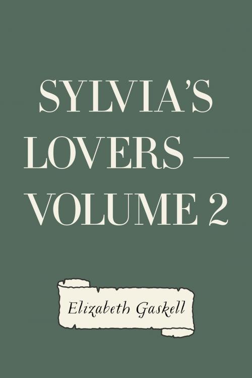 Cover of the book Sylvia's Lovers — Volume 2 by Elizabeth Gaskell, Krill Press