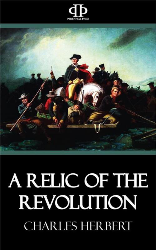 Cover of the book A Relic of the Revolution by Charles Herbert, Perennial Press