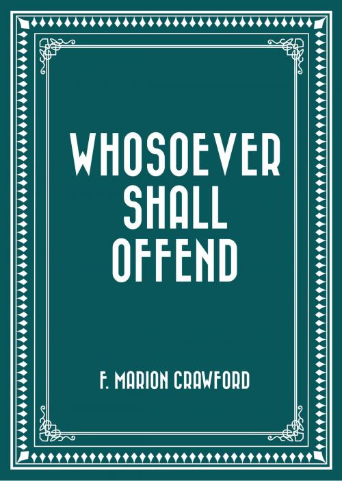 Cover of the book Whosoever Shall Offend by F. Marion Crawford, Krill Press