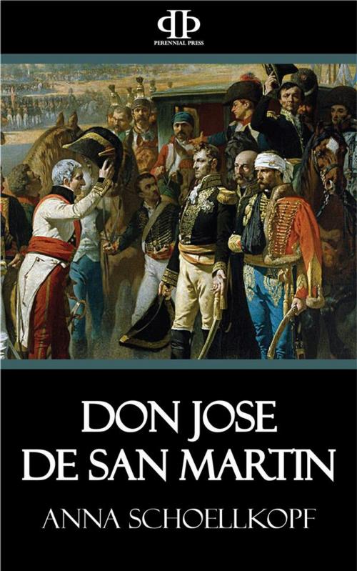 Cover of the book Don Jose de San Martin by Anna Schoellkopf, Perennial Press