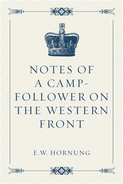 Cover of the book Notes of a Camp-Follower on the Western Front by E.W. Hornung, Krill Press