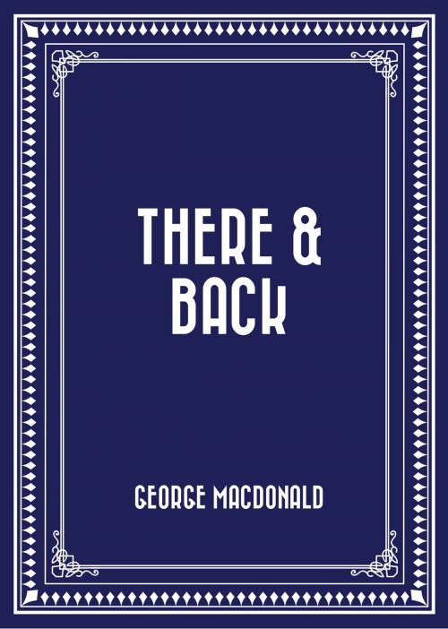 Cover of the book There & Back by George MacDonald, Krill Press