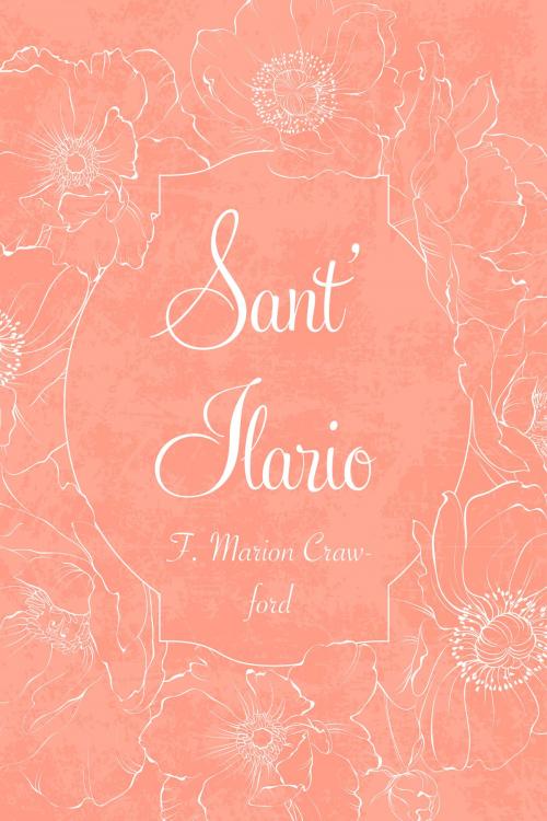Cover of the book Sant' Ilario by F. Marion Crawford, Krill Press