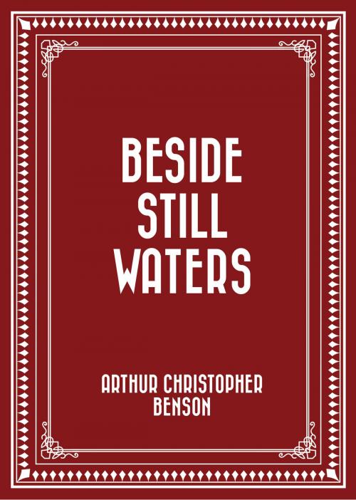 Cover of the book Beside Still Waters by Arthur Christopher Benson, Krill Press
