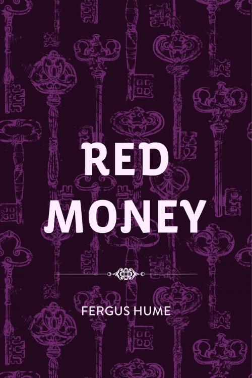 Cover of the book Red Money by Fergus Hume, Krill Press